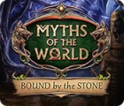 Myths of the World: Bound by the Stone oyunu