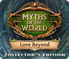 Myths of the World: Love Beyond Collector's Edition oyunu