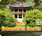 Our Beautiful Earth oyunu