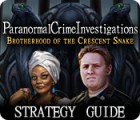 Paranormal Crime Investigations: Brotherhood of the Crescent Snake Strategy Guide oyunu