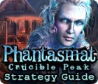 Phantasmat: Crucible Peak Strategy Guide oyunu