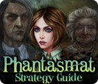 Phantasmat Strategy Guide oyunu
