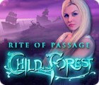 Rite of Passage: Child of the Forest oyunu