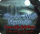 Shadow Wolf Mysteries: Curse of the Full Moon Strategy Guide oyunu