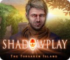 Shadowplay: The Forsaken Island oyunu