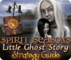 Spirit Seasons: Little Ghost Story Strategy Guide oyunu