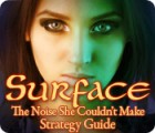 Surface: The Noise She Couldn't Make Strategy Guide oyunu