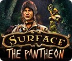 Surface: The Pantheon oyunu