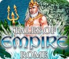 Tales of Empire: Rome oyunu