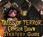 Tales of Terror: Crimson Dawn Strategy Guide oyunu