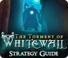 The Torment of Whitewall Strategy Guide oyunu