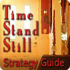 Time Stand Still Strategy Guide oyunu