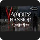 Vampire Mansions: A Linda Hyde Mystery oyunu