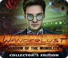 Wanderlust: Shadow of the Monolith Collector's Edition oyunu