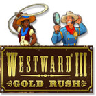 Westward III: Gold Rush oyunu