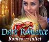Dark Romance: Romeo and Juliet game