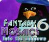 Fantasy Mosaics 6: Into the Unknown game