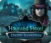 Haunted Hotel: Death Sentence game