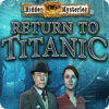 Hidden Mysteries: Return to Titanic game