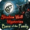 Shadow Wolf Mysteries: Bane of the Family Collector's Edition oyunu