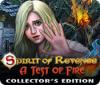 Spirit of Revenge: A Test of Fire Collector's Edition game