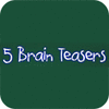 Five Brain Teasers oyunu