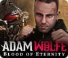 Adam Wolfe: Blood of Eternity oyunu