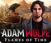 Adam Wolfe: Flames of Time oyunu
