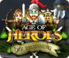 Age of Heroes: The Beginning oyunu
