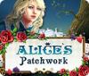 Alice's Patchwork oyunu