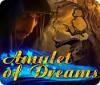 Amulet of Dreams oyunu