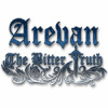 Arevan: The Bitter Truth oyunu