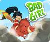 Bad Girl oyunu