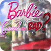 Barbie: Good or Bad? oyunu