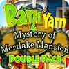 Barn Yarn & Mystery of Mortlake Mansion Double Pack oyunu