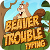 Beaver Trouble Typing oyunu