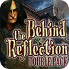 Behind the Reflection Double Pack oyunu