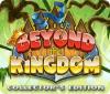 Beyond the Kingdom Collector's Edition oyunu