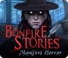 Bonfire Stories: Manifest Horror oyunu