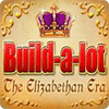 Build-a-Lot: The Elizabethan Era oyunu