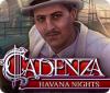 Cadenza: Havana Nights oyunu