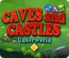 Caves And Castles: Underworld oyunu