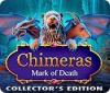 Chimeras: Mark of Death Collector's Edition oyunu