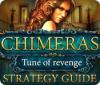 Chimeras: Tune Of Revenge Strategy Guide oyunu