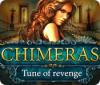 Chimeras: Tune Of Revenge oyunu