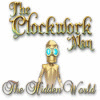 The Clockwork Man: The Hidden World oyunu