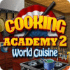 Cooking Academy 2: World Cuisine oyunu