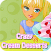 Crazy Cream Desserts oyunu