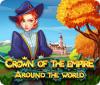 Crown Of The Empire: Around The World oyunu