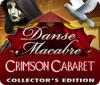Danse Macabre: Crimson Cabaret Collector's Edition oyunu